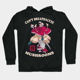 Mushroom Shirt Design for Mushroom Lovers - Can't Breathalyze Mushrooms Hoodie